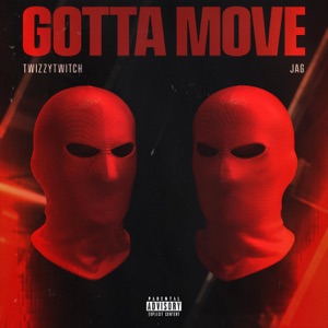 Gotta Move (feat. JAG)