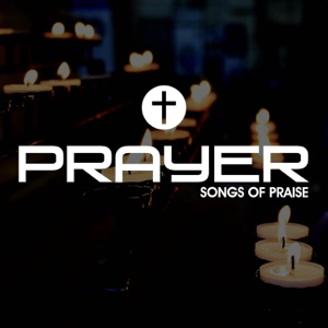 Prayer Songs of Praise