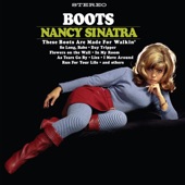 Nancy Sinatra - These Boots Are Made for Walkin'