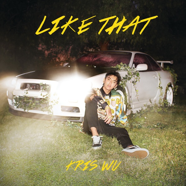 Like That - Single - Kris Wu