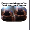 Pressure (feat. L.A.v.A. Flamez) - Single