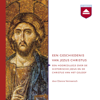 Een geschiedenis van Jezus Christus: Een hoorcollege over de historische Jezus en de Christus van het geloof - Etienne Vermeersch
