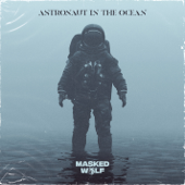 Astronaut In The Ocean - Masked Wolf Cover Art