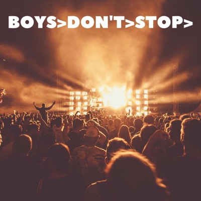 Boys Don't Stop (Radio Edit) [feat. Rhom Waves] - Single