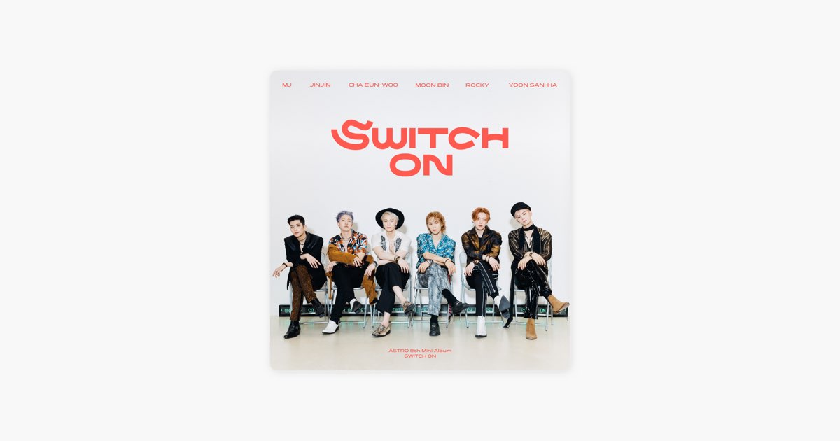 SWITCH ON - EP - ASTROのアルバム - Apple Music