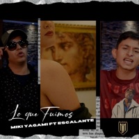 Lo Que Fuimos (feat. Escalante) - Single - Miki Yagami