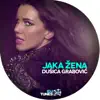 Dusica Grabovic - Jaka Žena