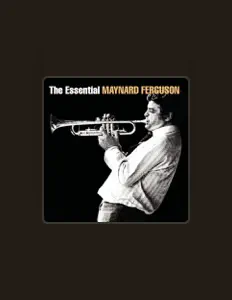 Listen to Maynard Ferguson, watch music videos, read bio, see tour dates & more!