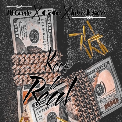 Keep It Real (feat. Juice Esco) - Single