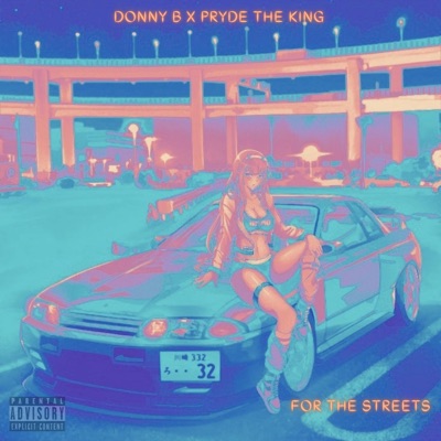 For the Streets (feat. PRYDE the King) - Single