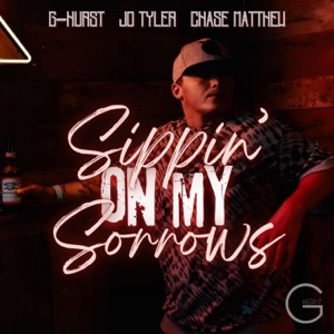 Sippin' on my Sorrows (feat. Jo Tyler & Chase Matthew) - Single