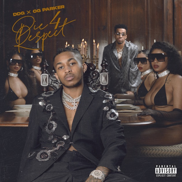 Die 4 Respect - Album by DDG & OG Parker - Apple Music