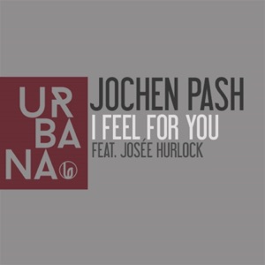 I Feel for You (feat. Josée Hurlock) - Single