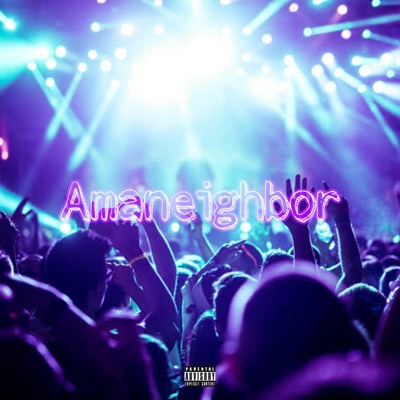 Amaneighbor (feat. 015_Lowkeys, Stinga_SA & BlaQ Key) - Single