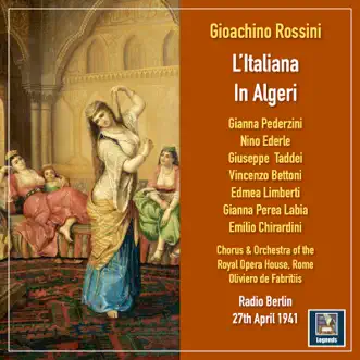 L'italiana in Algeri, Act II Scene 4 (Excerpts): Un gran peso sulla testa by Emilio Chirardini, Orchestra of the Rome Opera House & Oliviero de Fabritiis song reviws