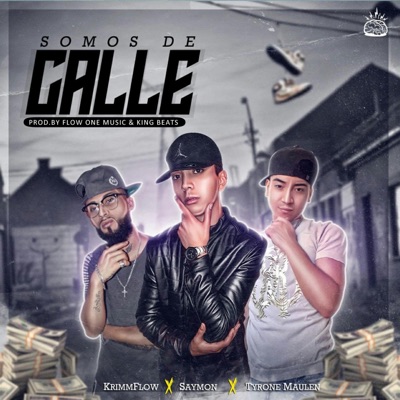 Somos De Calle (feat. Saymon & Tyrone Maulen) - Single