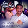 Jan Van Est - Dan Gaan De Lichten Aan