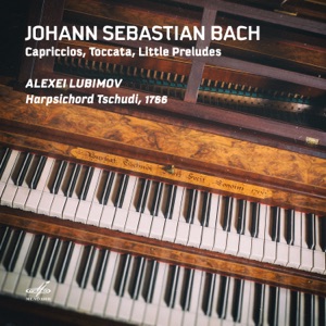 Bach: Capriccios, Toccata, Little Preludes