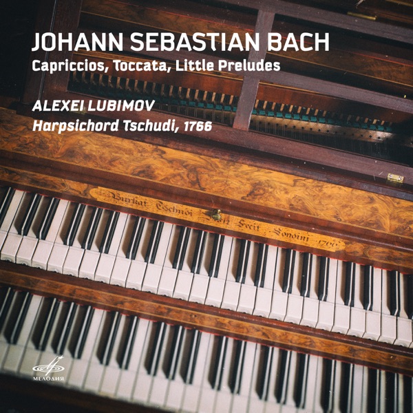 Bach: Capriccios, Toccata, Little Preludes