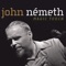 Blues Hit Big Town - John Németh lyrics