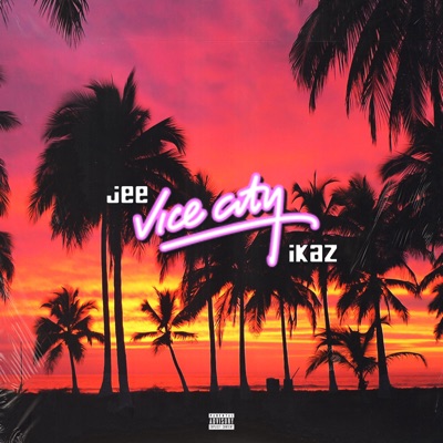 Vice City (feat. Ikaz) - Single