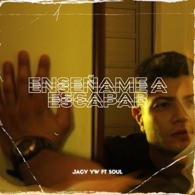 Enseñame A Escapar (feat. S0UL) - Single