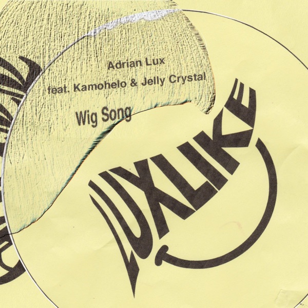 Wig Song (feat. Kamohelo & Jelly Crystal) - Single