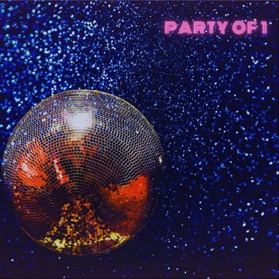 Party of 1 (feat. Sweet E) - Single
