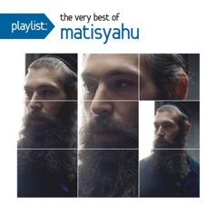 Playlist: The Very Best of Matisyahu