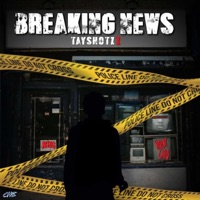 Breaking News - Single - Tayshotzz