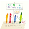 The Day the Crayons Quit (Unabridged) - Drew Daywalt