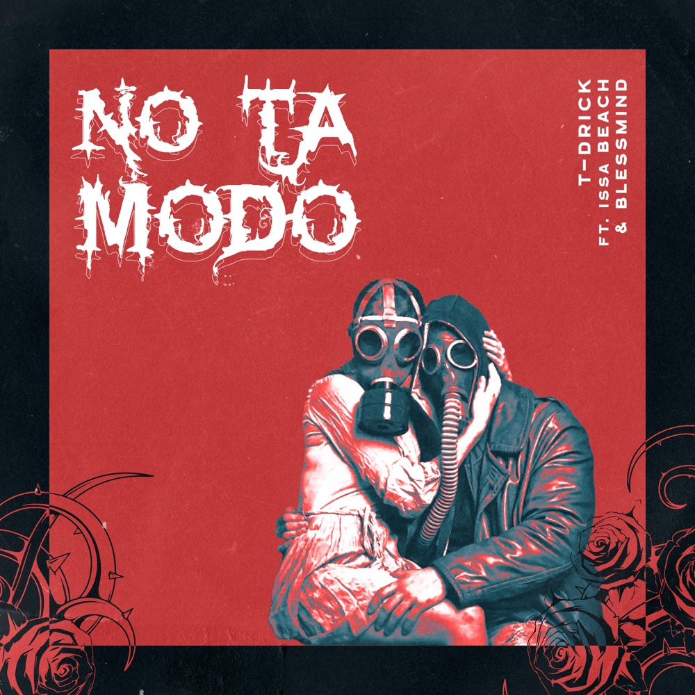 Обложка альбома «No Ta Modo (feat. Issa Beach & Blessmind) - Single» — T-Drick