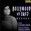 Surabhi Singh - Chhap Tilak Sab Chhini - Bollywood v/s Sufi Mashup