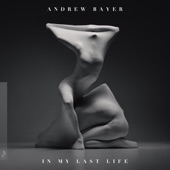 Andrew Bayer - In My Last Life (feat. Alison May)