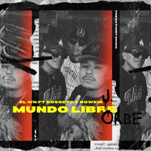 Mundo Libre (feat. Bosseto & Bowkin)