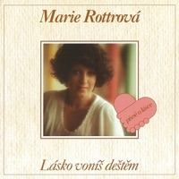 Marie Rottrová & Pavel Bobek - S Tím Bláznem Si Nic Nezačínej