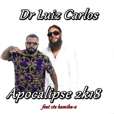 Apocalipse 2K18 (feat. CTS Kamikaz) - Single
