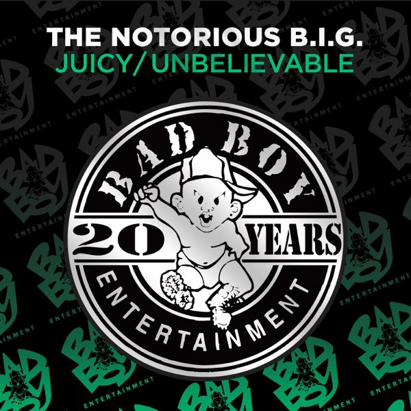 Juicy / Unbelievable - EP - Album by The Notorious B.I.G. - Apple 