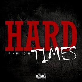 Hard Times P-Rich