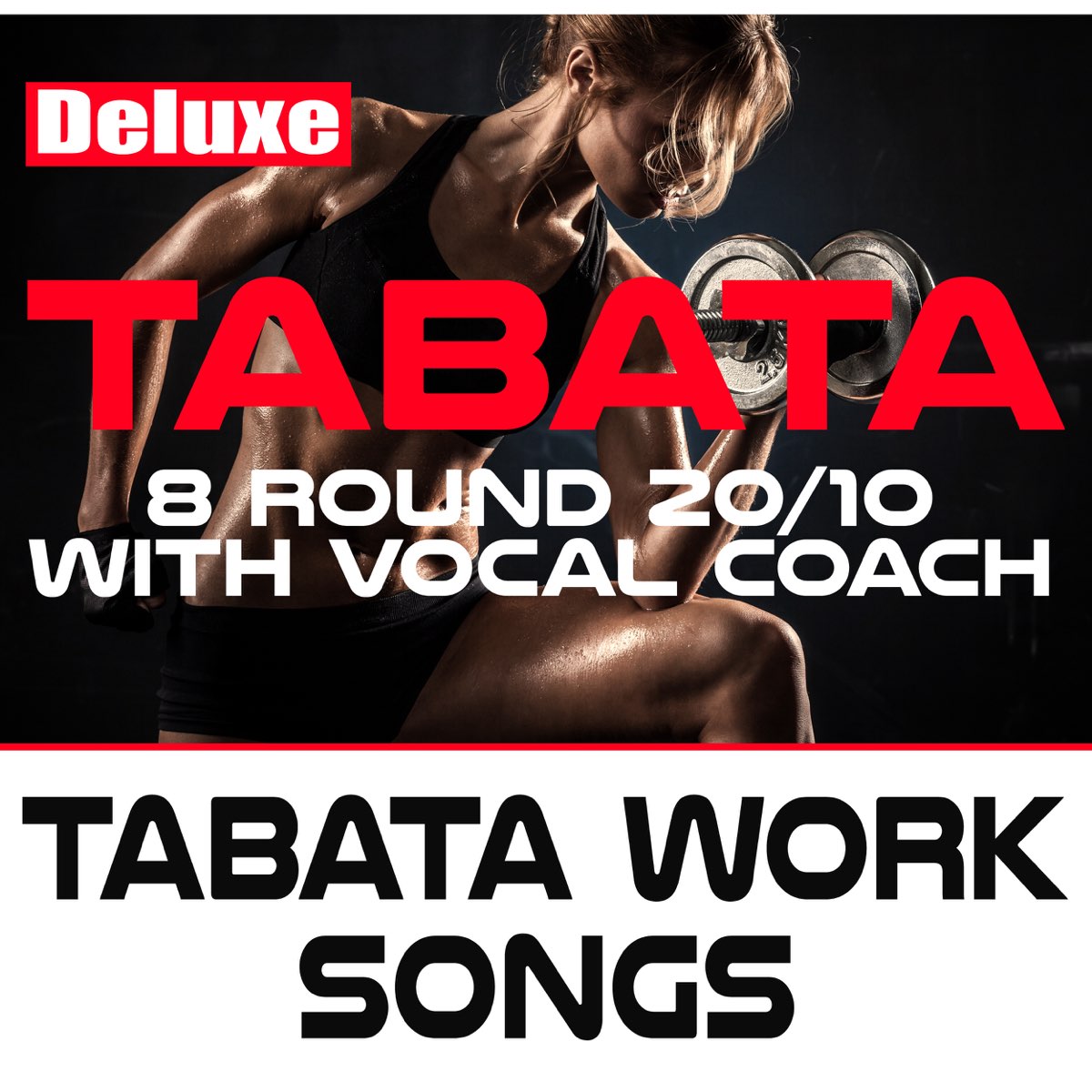 Tabata Workout Songs (Deluxe) [8 Round 20/10 With Vocal Coach] - Album di  Tabata Workout Song - Apple Music