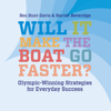 Will It Make the Boat Go Faster? (Second Edition): Olympic-Winning Strategies for Everyday Success (Unabridged) - Harriet Beveridge & Ben Hunt-Davis