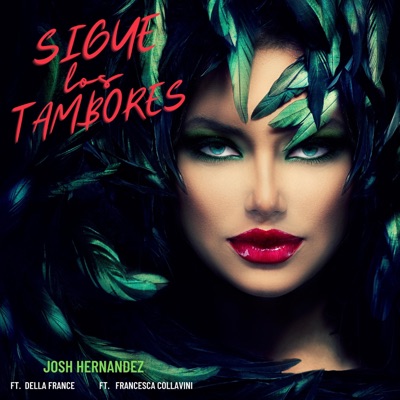 Sigue Los Tambores (feat. Della France & Francesca Collavini) - Single