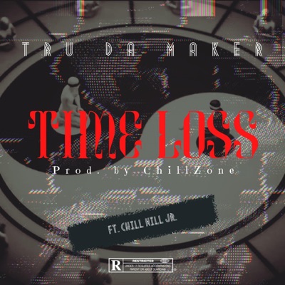 Time Loss (feat. Chill Will Jr.) - Single