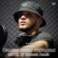 Салам всем городам (Remix) - Single - MUTI & Dj Dakesh