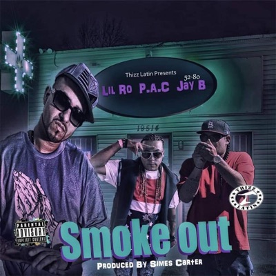 Smoke Out (feat. P.A.C & Lil Ro) - Single