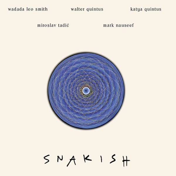 Snakish (feat. Walter Quintus, Katya Quintus, Miroslav Tadic & Mark Nauseef)