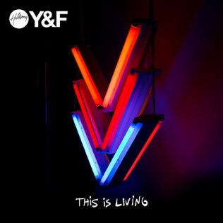 Hillsong  Young And Free This Is Living