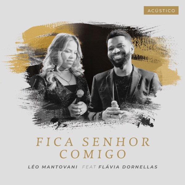Fica Senhor Comigo (Acústico) [feat. Flávia Dornellas] - Single – álbum de  Leo Mantovani – Apple Music