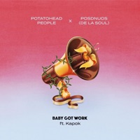 Baby Got Work (feat. Kapok) - Single - Potatohead People & Posdnuos