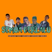 Semua Berlalu (feat. Hendri Rz, Guntur Resse, R-Boyz & Takwa Manabe) artwork